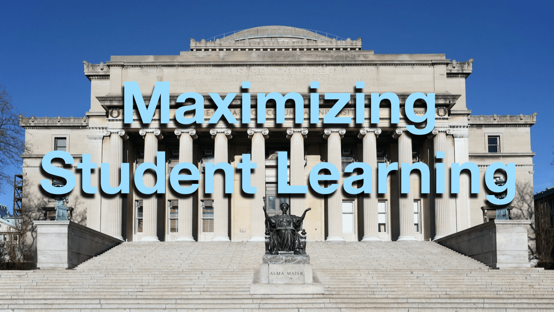 Maximizing Student Learning